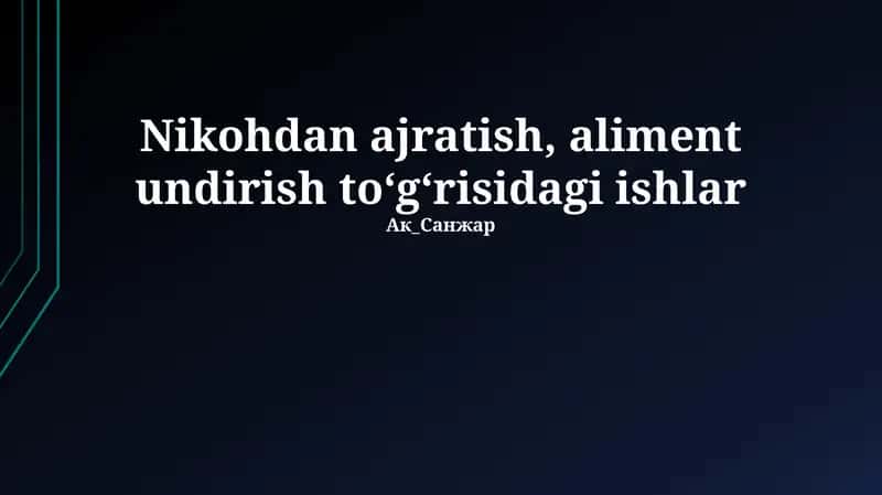 Nikohdan ajratish, aliment undirish toʻgʻrisidagi ishlar 1