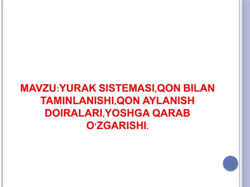 Yurak sistemasi ,qon bilan taminlanishi, qon aylanish doiralari yoshga qarab oʻzgarishi 1