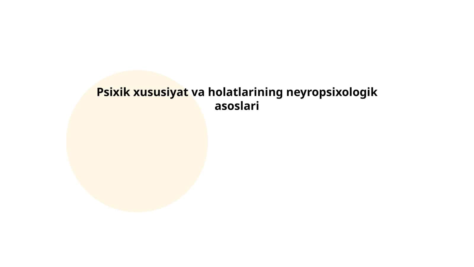 Psixik xususiyat va holatlarining neyropsixologik asoslari 1