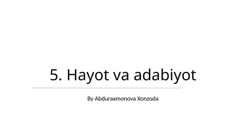 Hayot va adabiyot 1