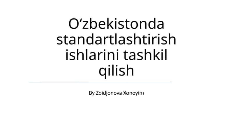 O'zbekistonda standartlashtirish ishlarini tashkil qilish 1