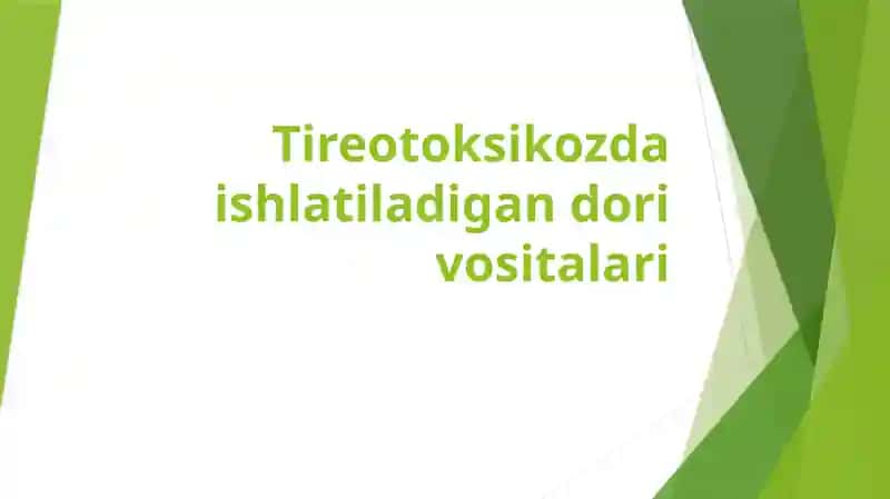 Tireotoksikozda ishlatiladigan dori vositalari 1