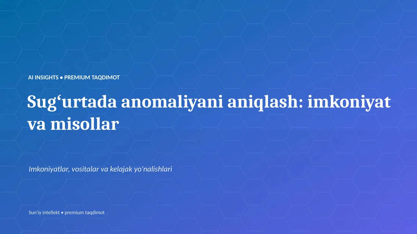 AI INSIGHTS • PREMIUM TAQDIMOT 1