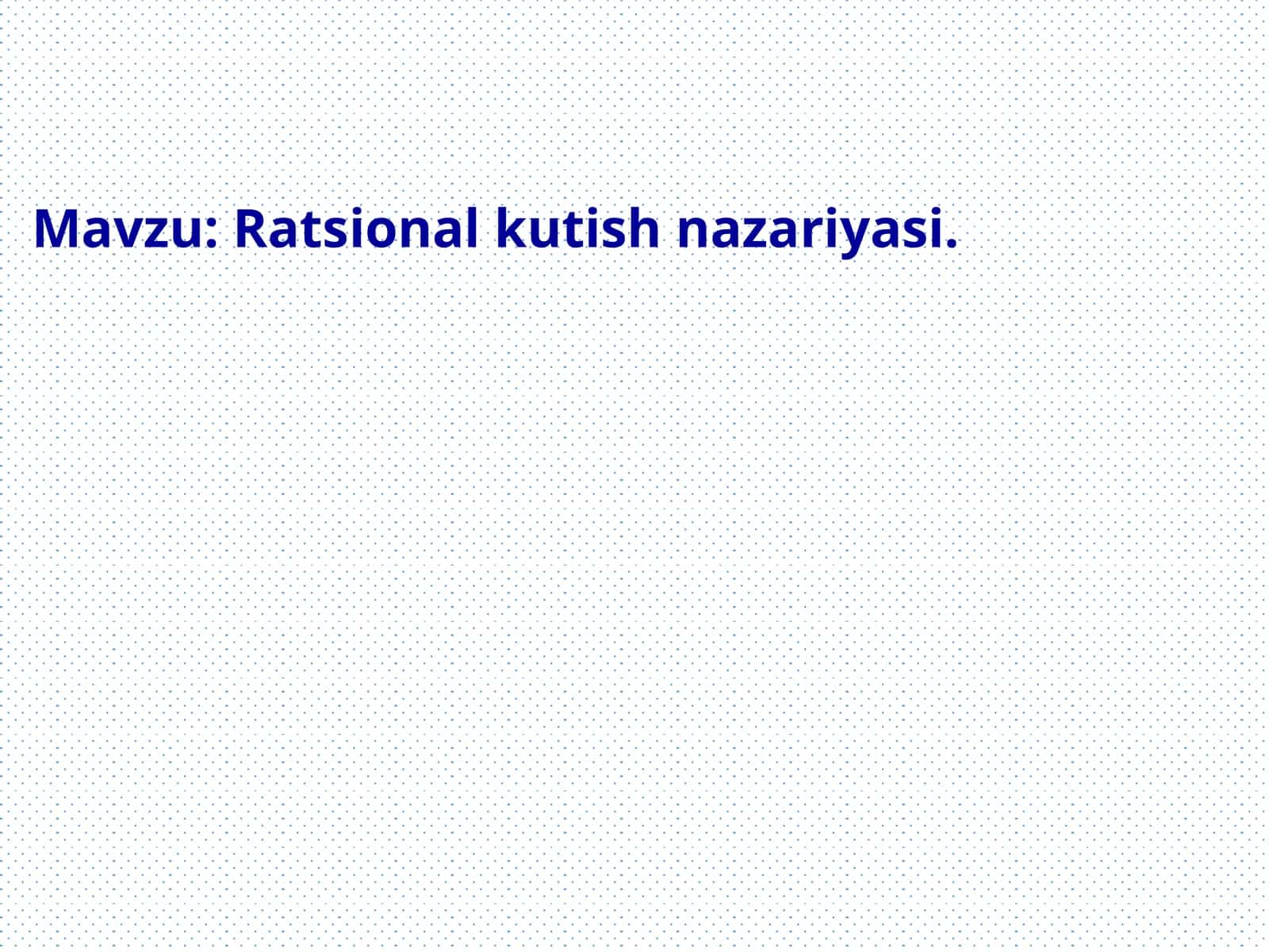 Ratsionalkutishnazariyasi 1