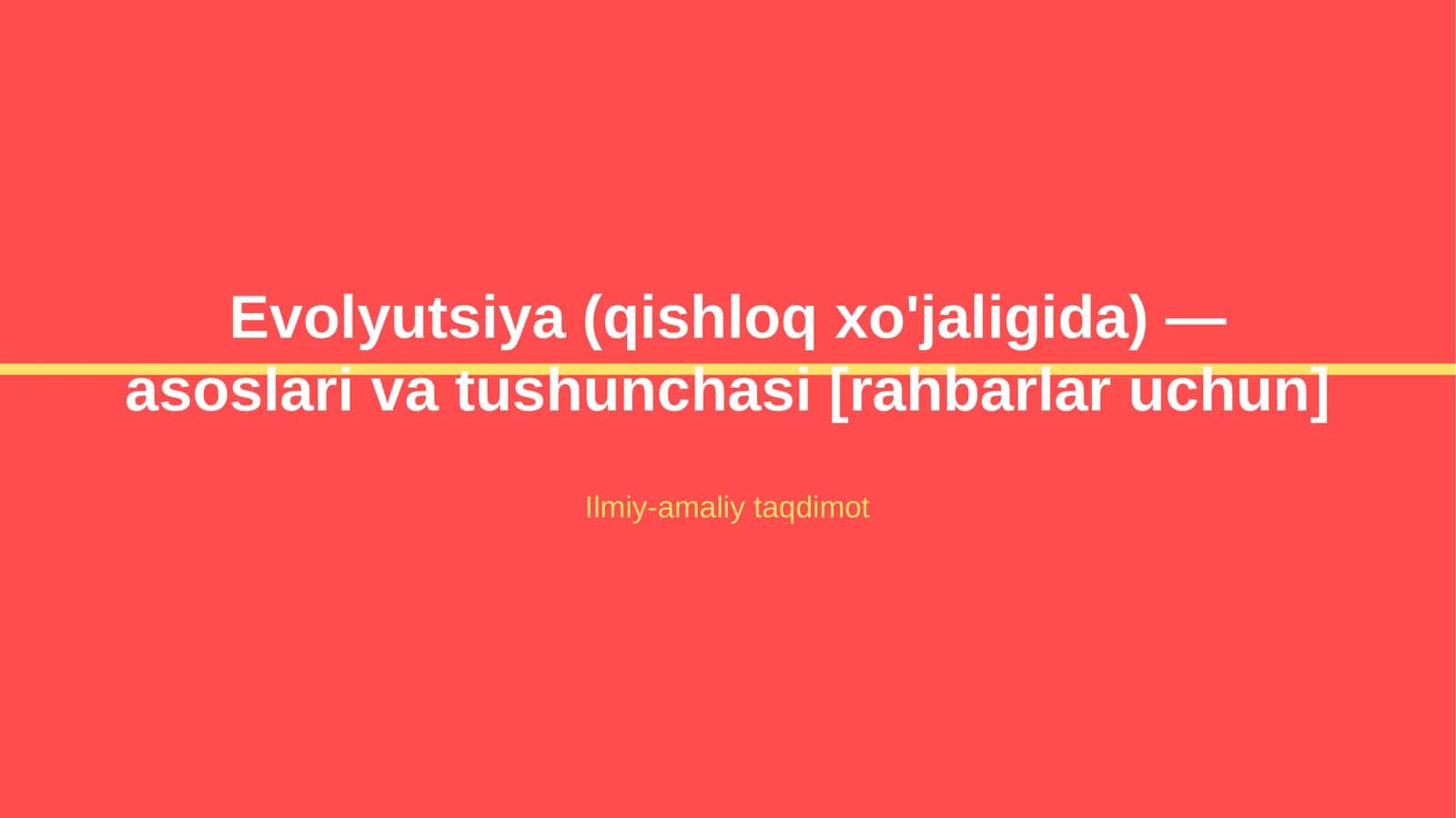 Evolyutsiya (qishloq xo'jaligida) — asoslari va tushunchasi [rahbarlar uchun] 1