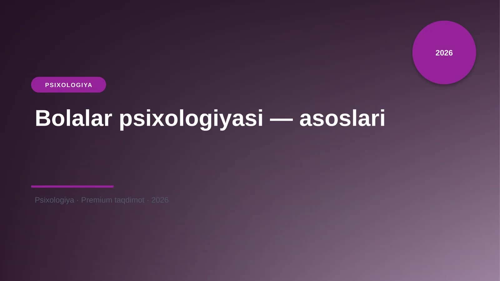 Bolalar psixologiyasi — asoslari 1