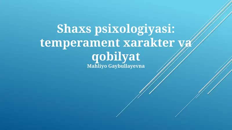 Shaxs psixologiyasi: temperament xarakter va qobilyat 1
