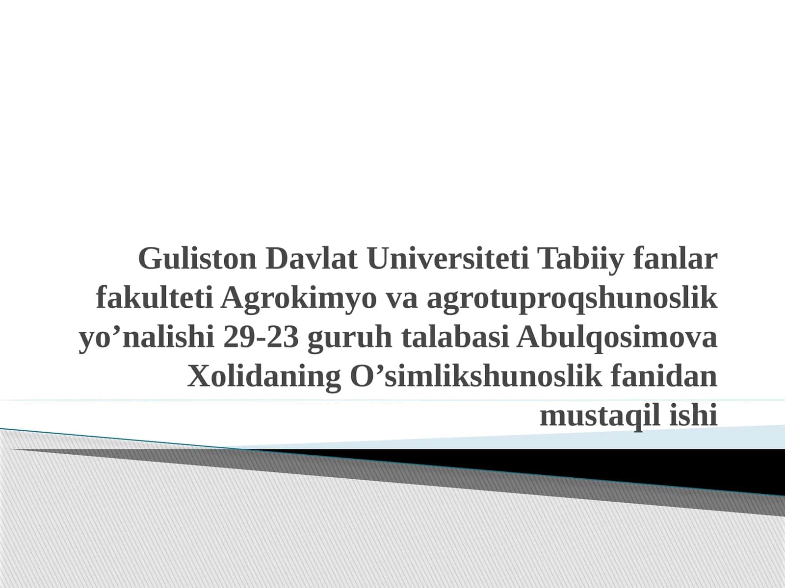 Guliston Davlat Universiteti Tabiiy fanlar fakulteti Agrokimyo va agrotuproqshunoslik yo’nalishi 1