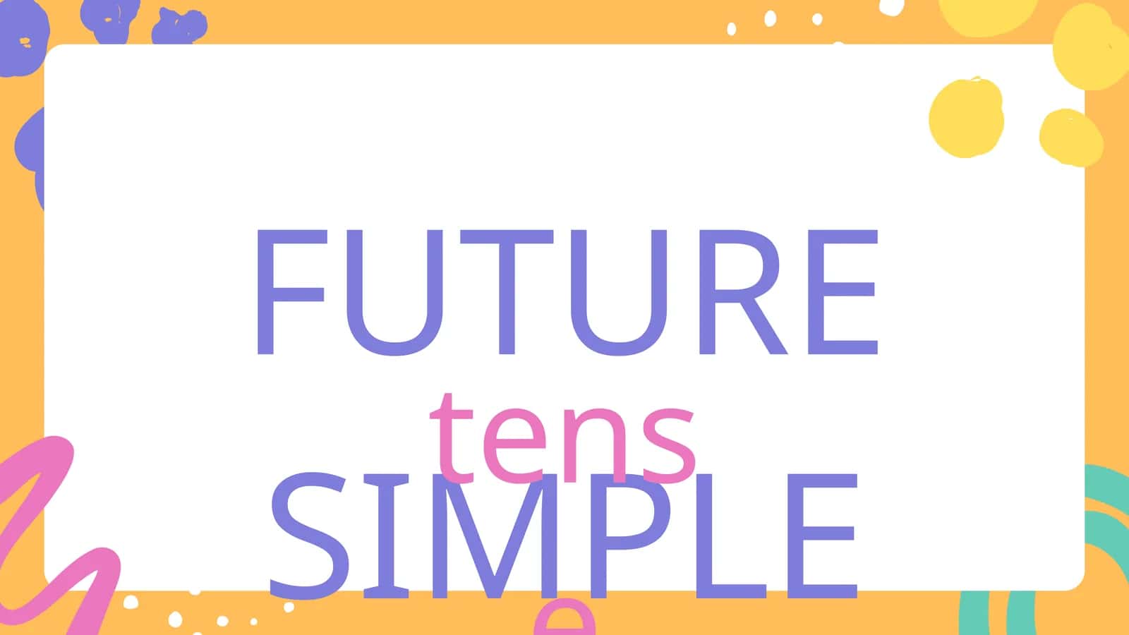 FUTURE SIMPLE 1