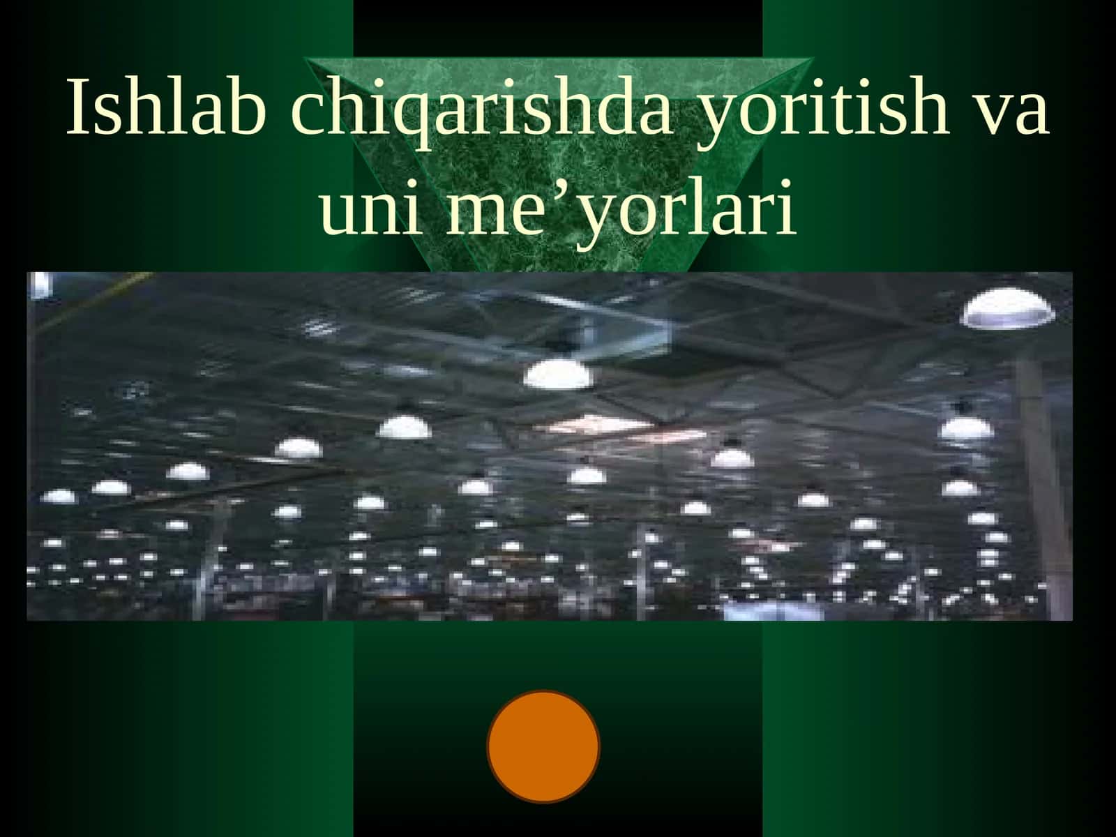 Ishlab chiqarishda yoritish va uni me’yorlari 1