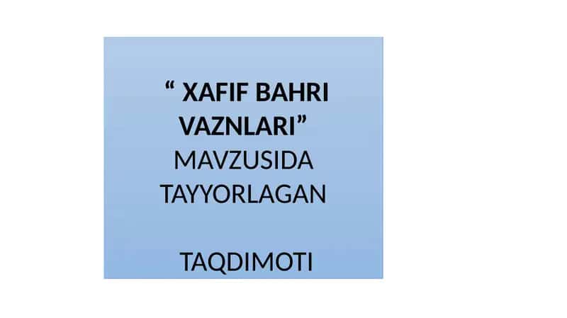 XAFIF BAHRI VAZNLARI 1