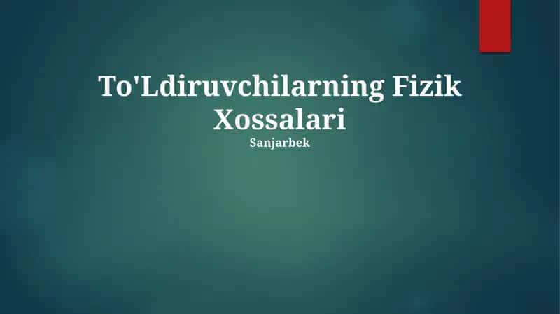 To'Ldiruvchilarning Fizik Xossalari 1