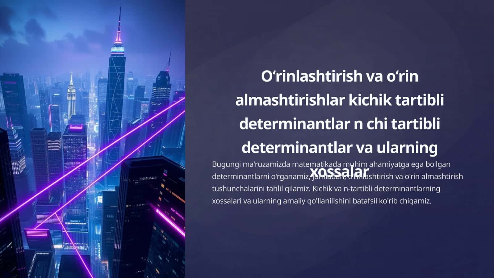 Oʻrinlashtirish va oʻrin almashtirishlar kichik tartibli determinantlar n chi tartibli determinantlar va ularning 1