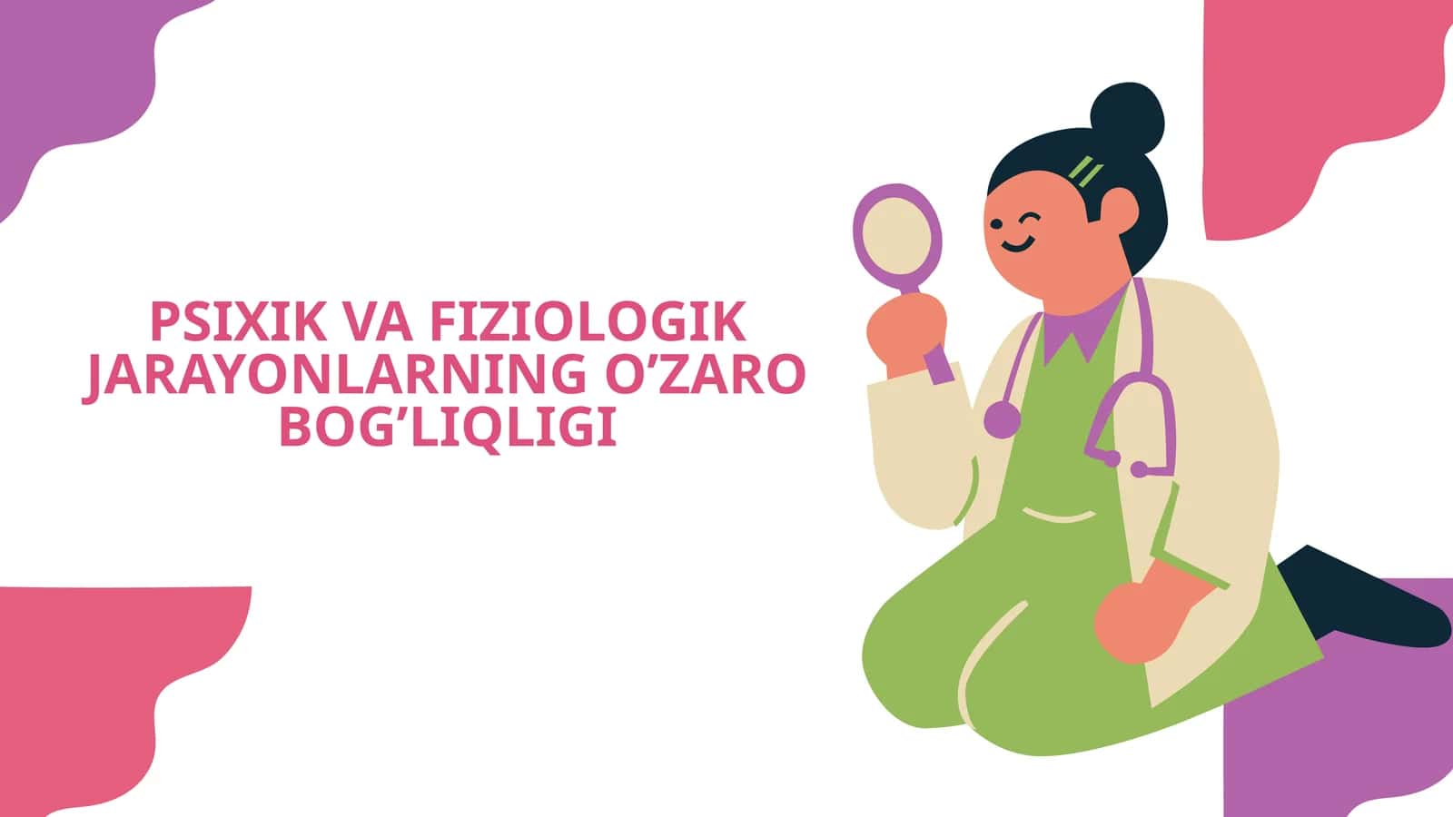 PSIXIK VA FIZIOLOGIK JARAYONLARNING O’ZARO BOG’LIQLIGI 1