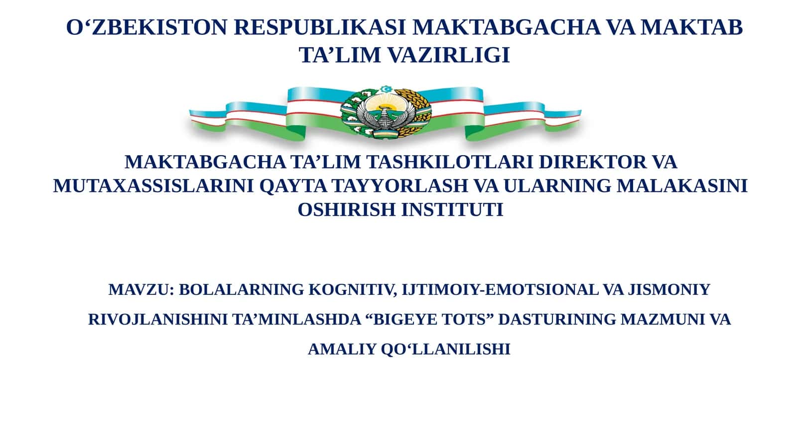 BOLALARNING KOGNITIV, IJTIMOIY-EMOTSIONAL VA JISMONIY RIVOJLANISHINI TA’MINLASHDA “BIGEYE TOTS” DASTURINING MAZMUNI VA AMALIY QO‘LLANILISHI. 1