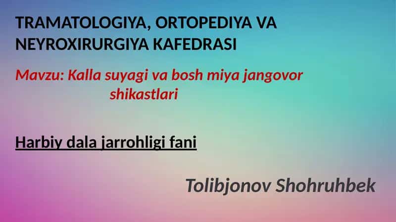 Kalla suyagi va bosh miya jangovor shikastlari 1