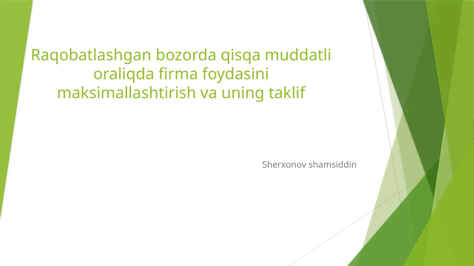 Raqobatlashgan bozorda qisqa muddatli oraliqda firma foydasini maksimallashtirish va uning taklif 1