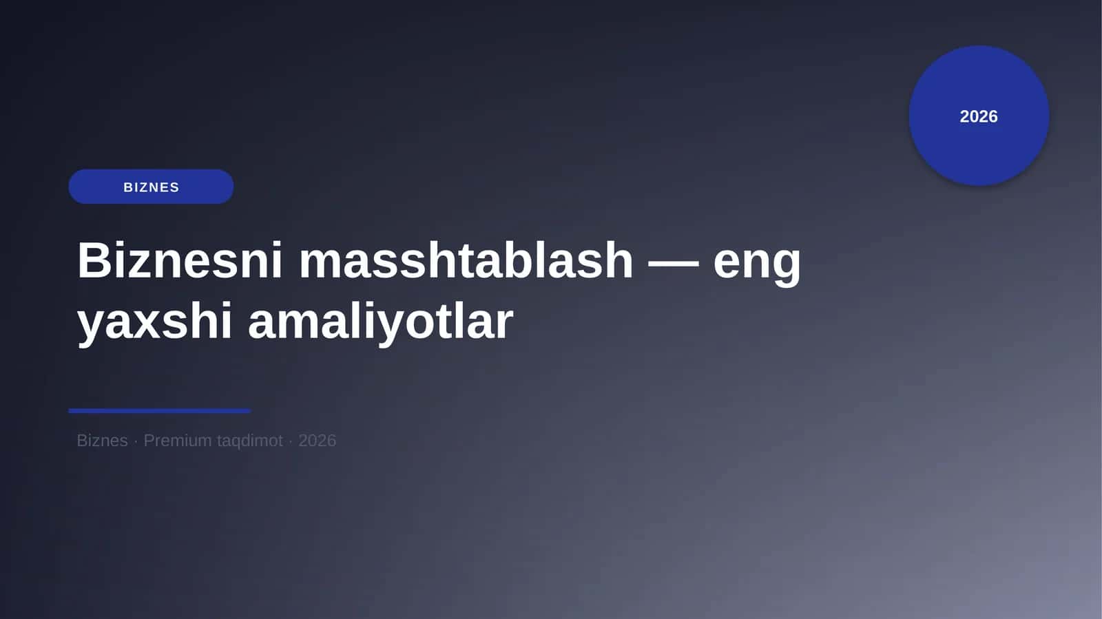 Biznesni masshtablash — eng yaxshi amaliyotlar 1