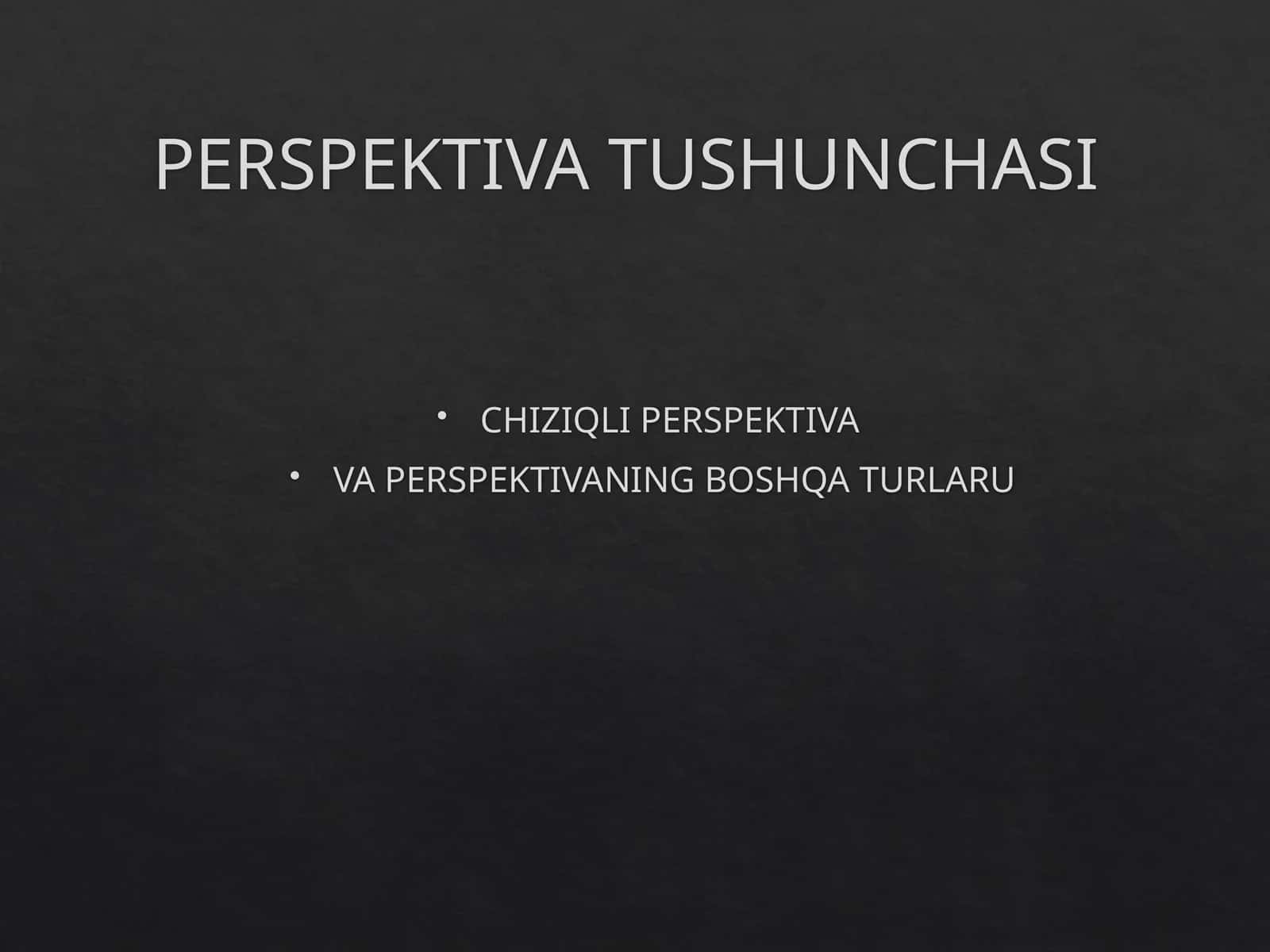 PERSPEKTIVA TUSHUNCHASI 1
