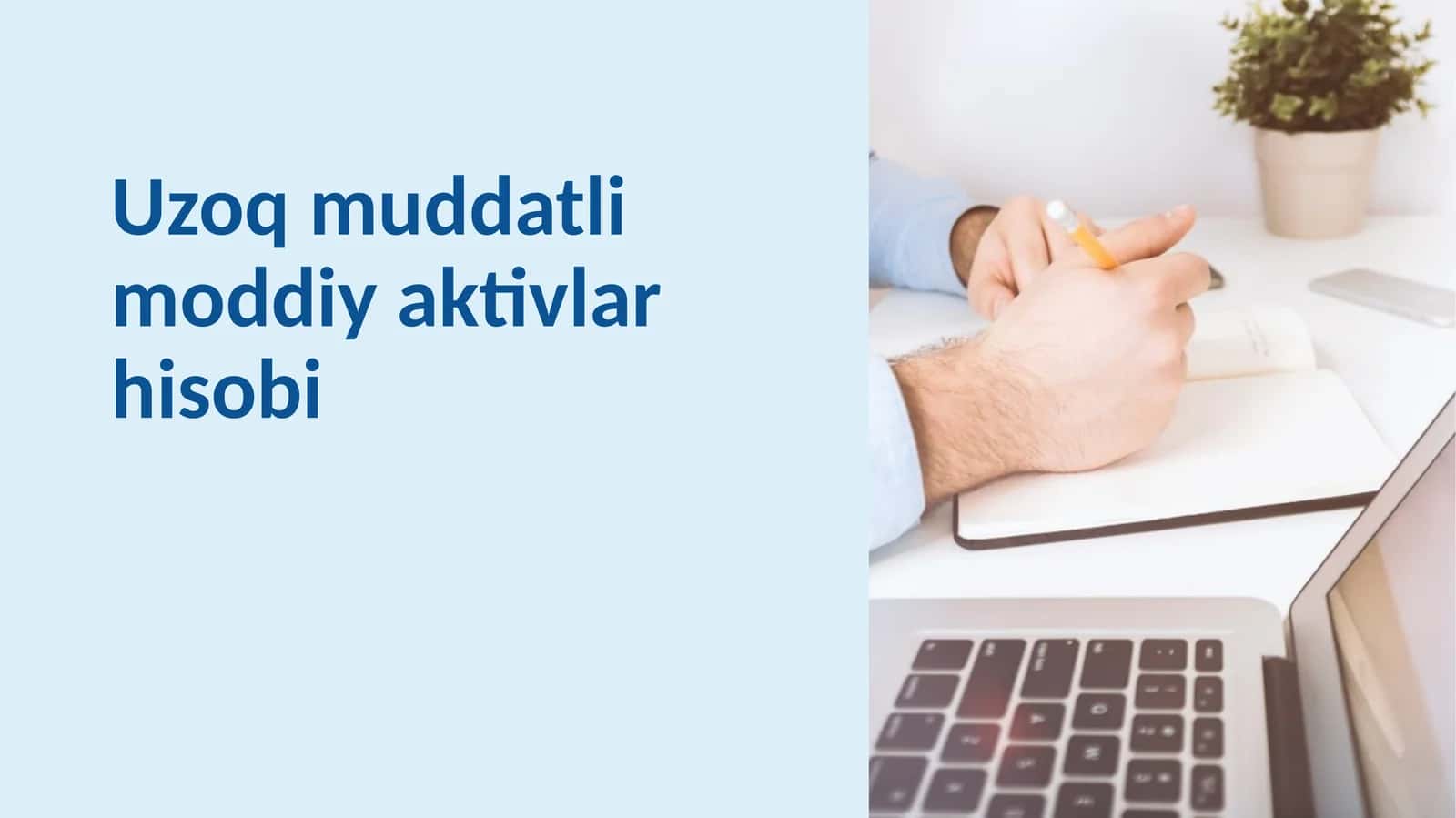 Uzoq muddatli moddiy aktivlar hisobi 1