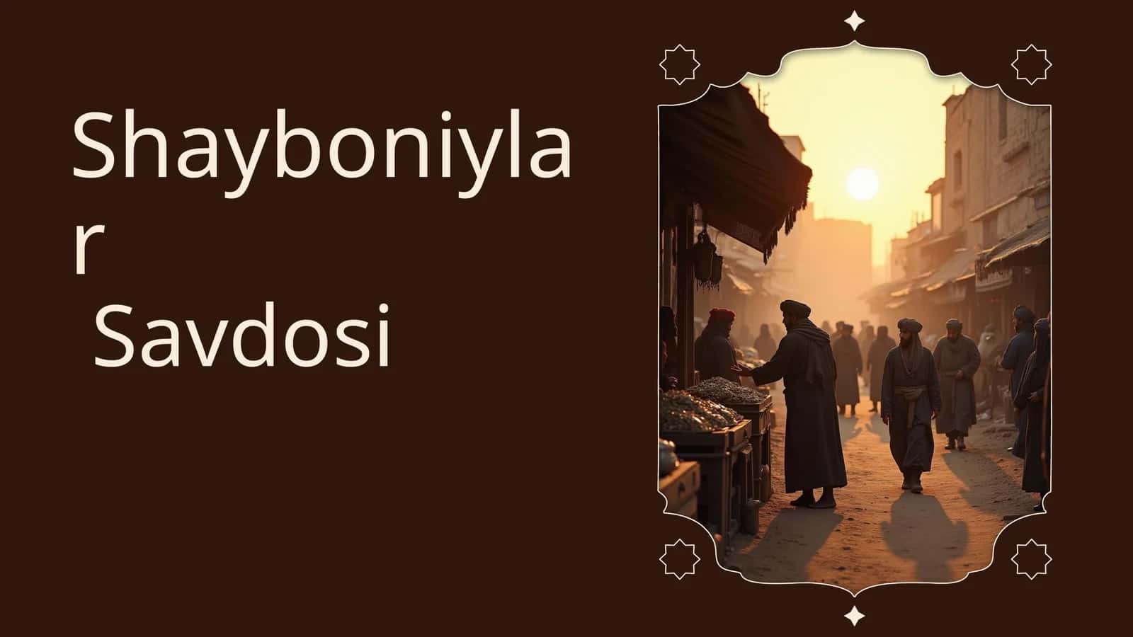 Shayboniylar  Savdosi 1