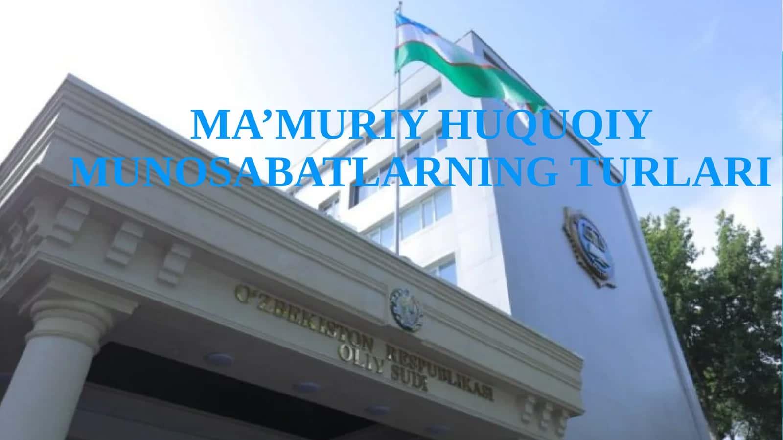 MA’MURIY HUQUQIY MUNOSABATLARNING TURLARI 1