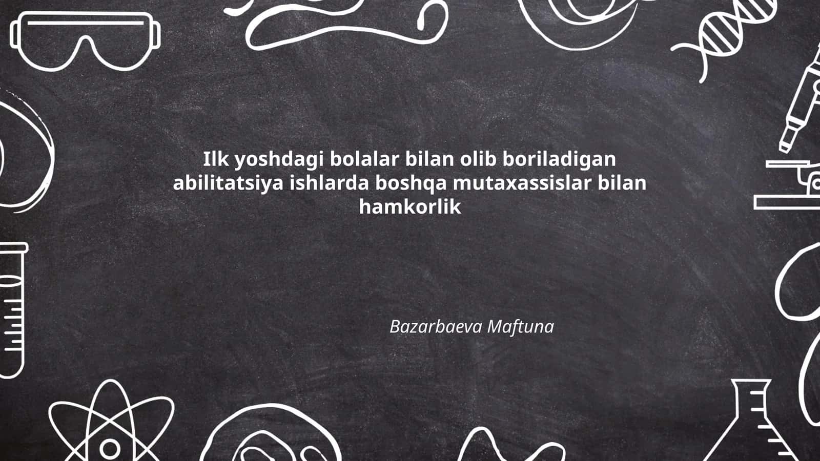 Ilk yoshdagi bolalar bilan olib boriladigan abilitatsiya ishlarda boshqa mutaxassislar bilan hamkorlik 1
