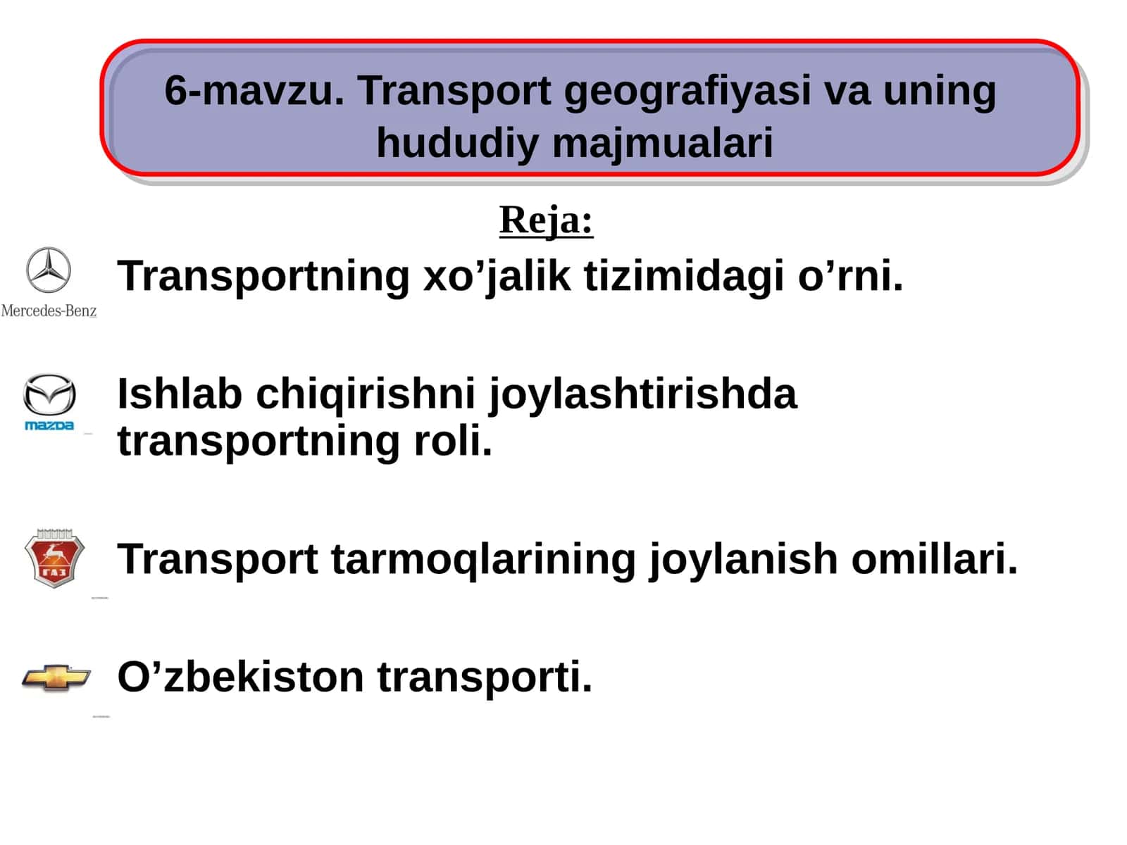 6-mavzu.Transport geografiyasi va uning hududiy majmualari 1