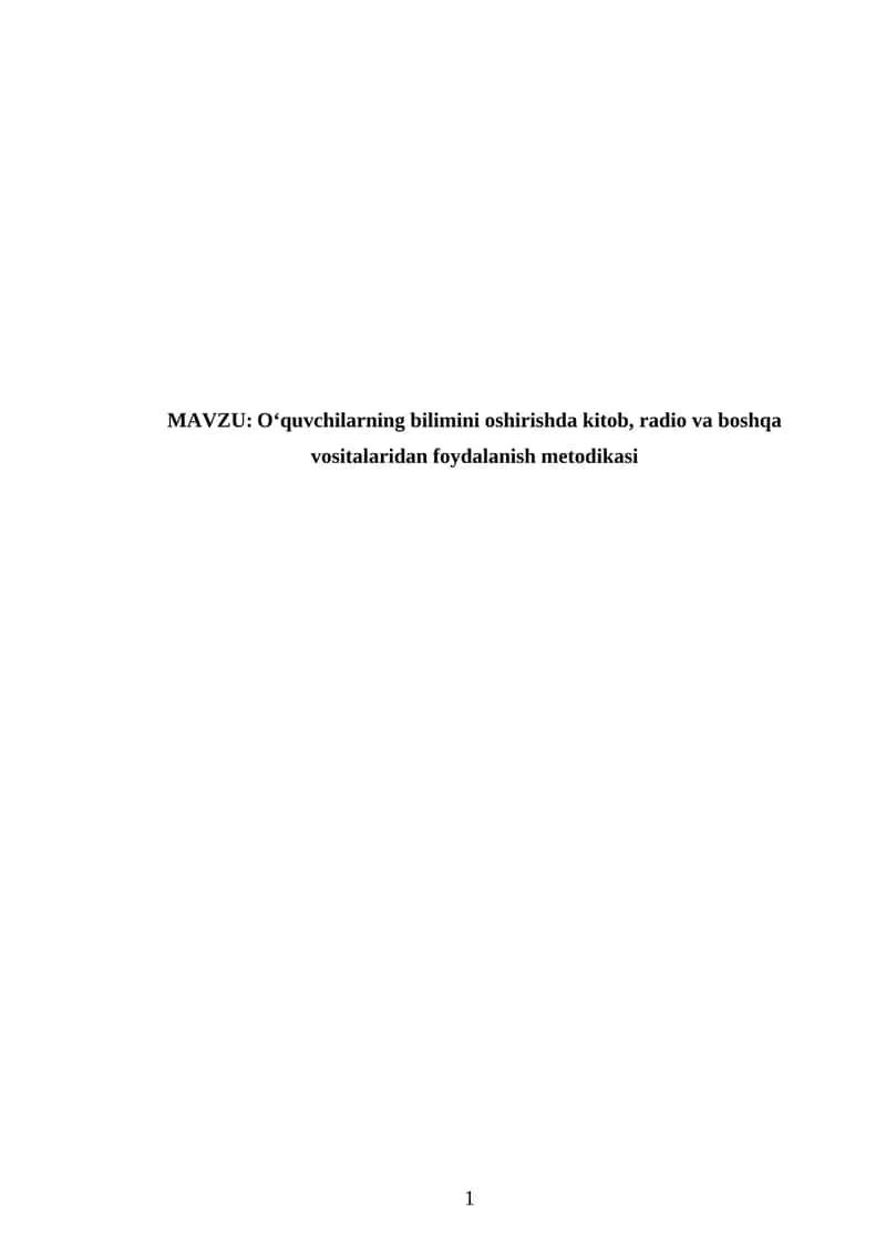 Oʻquvchilarning bilimini oshirishda kitob, radio va boshqa vositalaridan foydalanish metodikasi 1