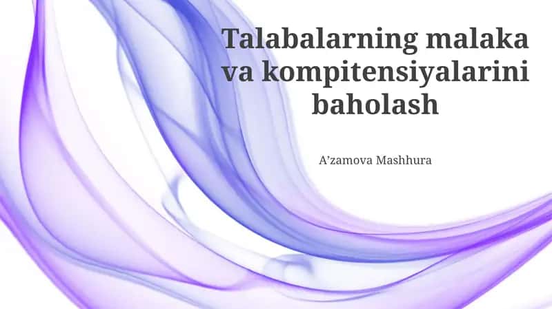 Talabalarning malaka va kompitensiyalarini baholash 1