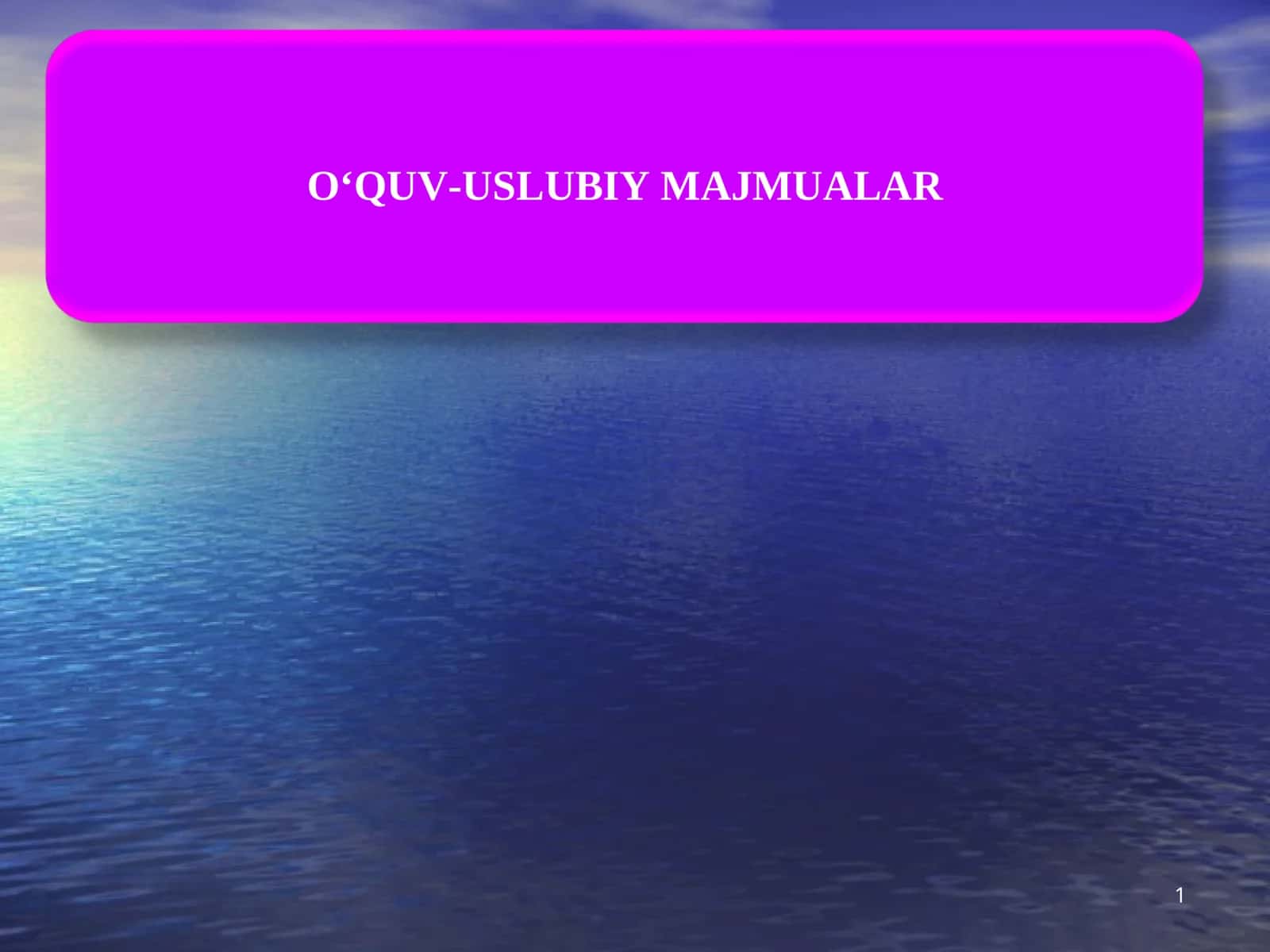 O‘QUV-USLUBIY MAJMUALAR 1