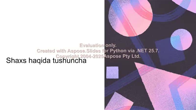 Shaxs haqida tushuncha 1