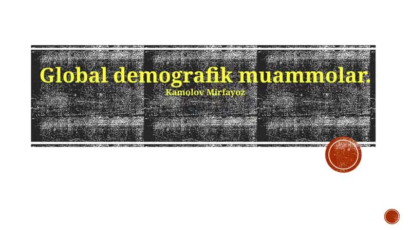 Global demografik muammolar 1
