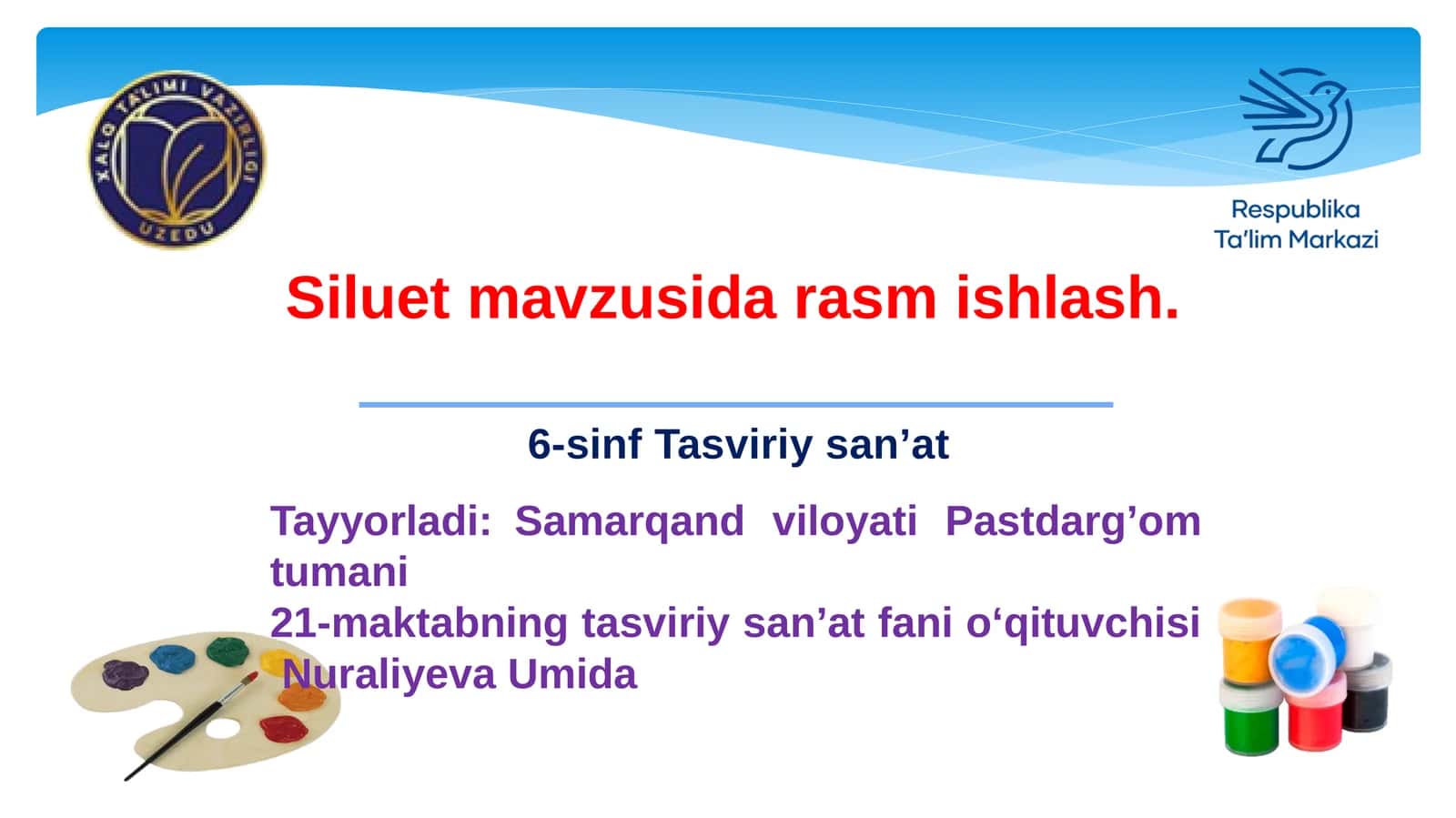 6-sinf Tasviriy san'at fanidan Siluet mavzusida rasm ishlash mavzusida ochiq dars ishlanma 1