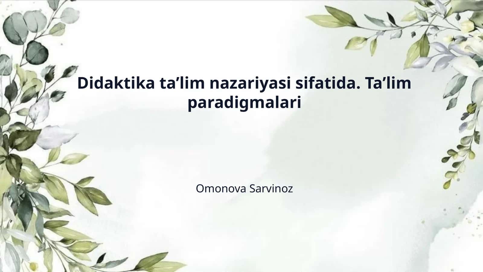 Didaktika ta’lim nazariyasi sifatida. Ta’lim paradigmalari 1