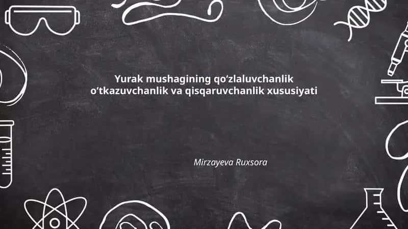 Yurak mushagining qoʻzlaluvchanlik oʻtkazuvchanlik va qisqaruvchanlik xususiyati 1