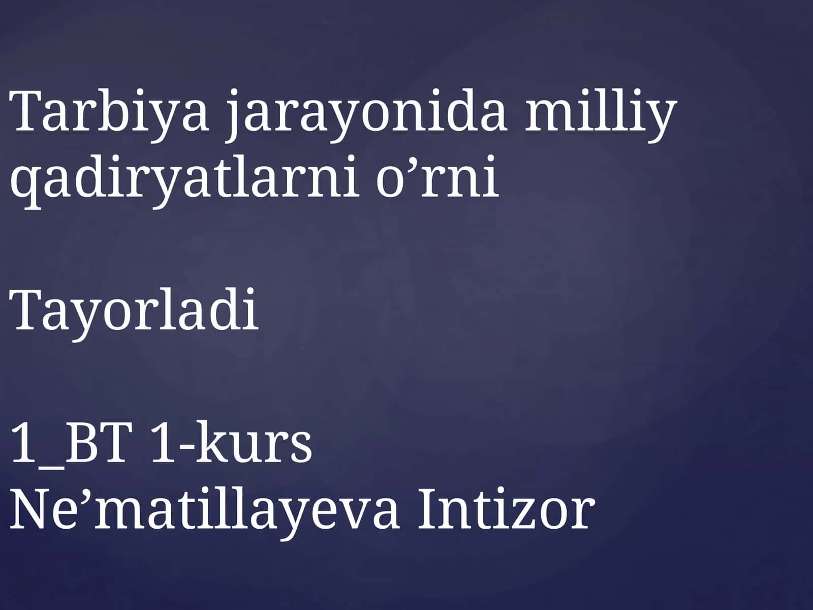 Tarbiya jarayonida milliy qadiryatlarni o’rni 1