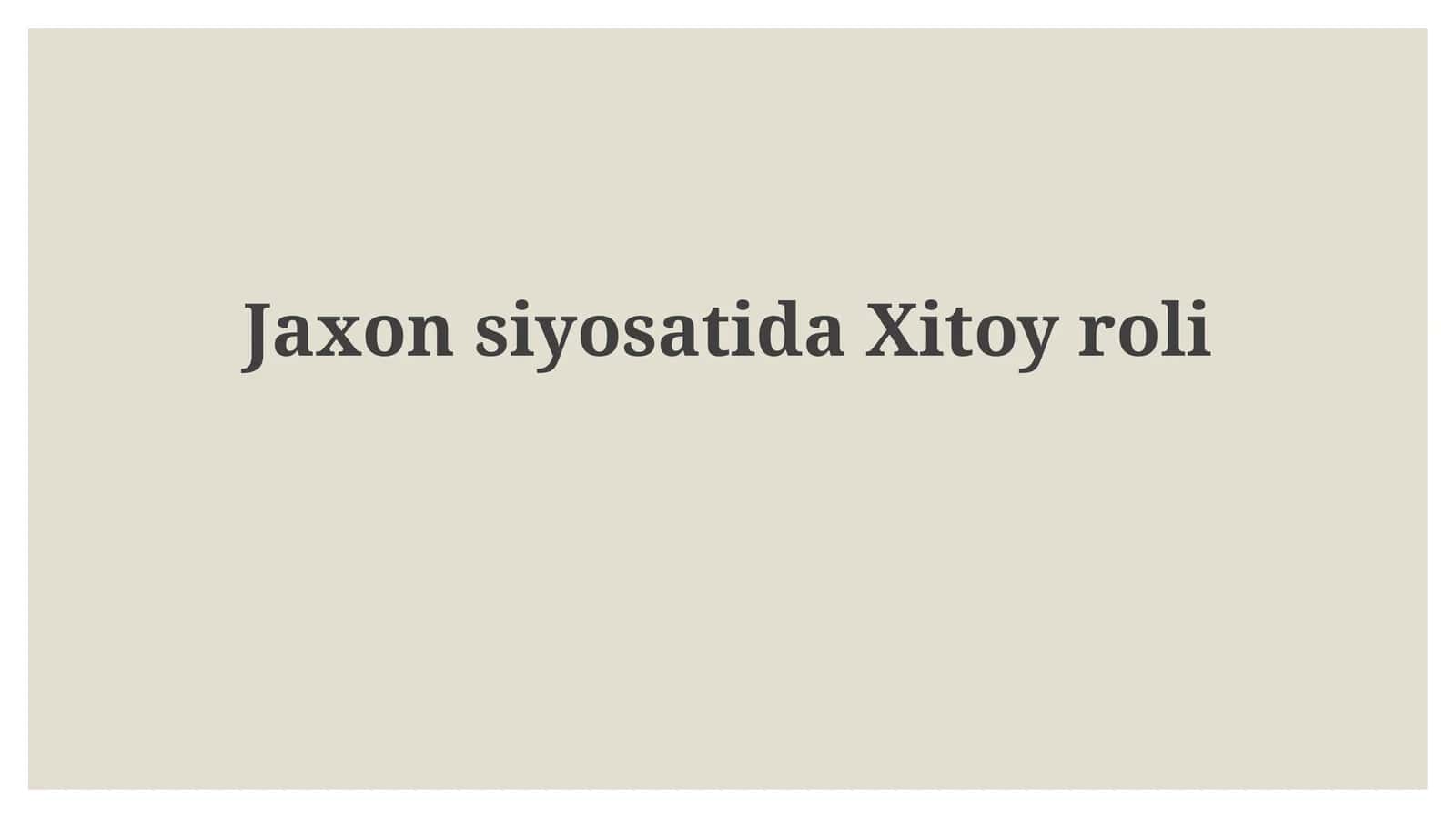Jekson siyosatida Xitoy roli 1