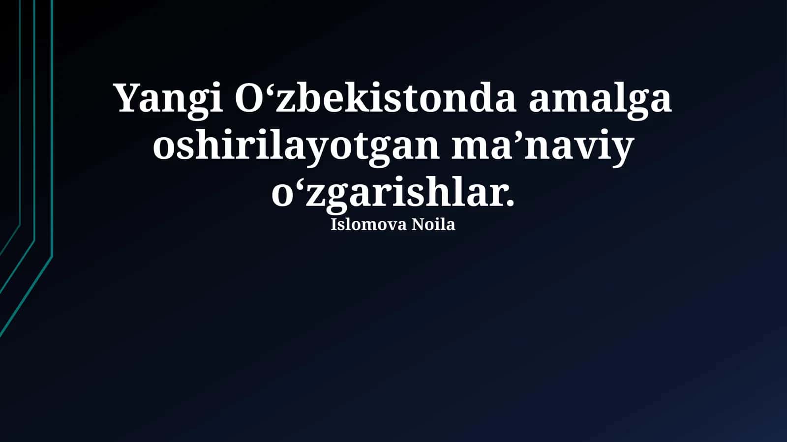Yangi O'zbekistonda amalga oshirilayotgan maʼnaviy oʻzgarishlar 1