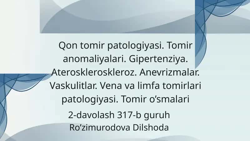 Qon tomir patologiyasi. Tomir anomaliyalari. Gipertenziya 1