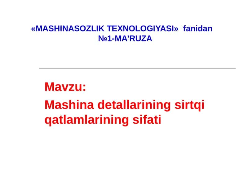 MASHINASOZLIK TEXNOLOGIYASI 1