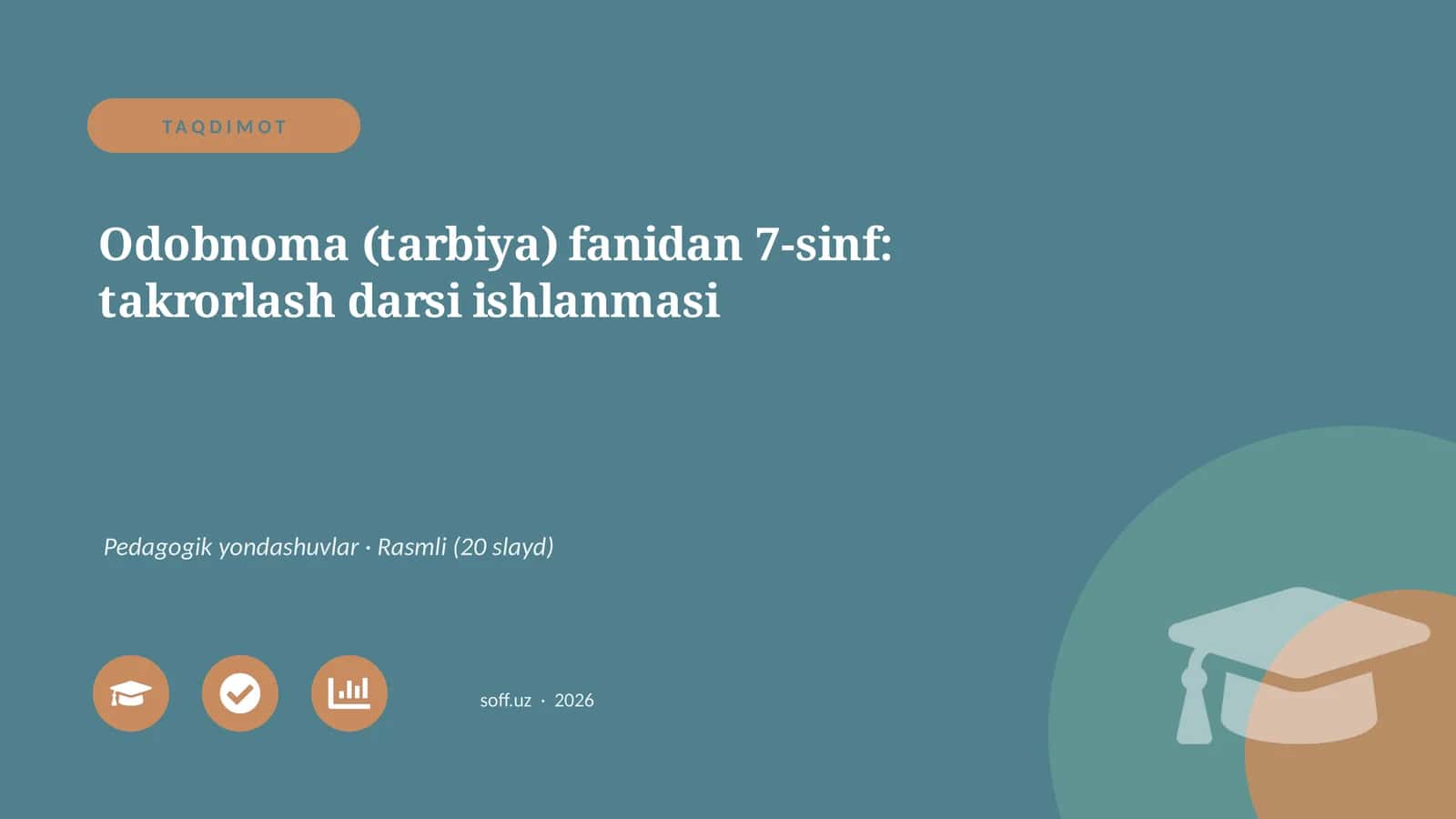 Odobnoma (tarbiya) fanidan 7-sinf: takrorlash darsi ishlanmasi 1