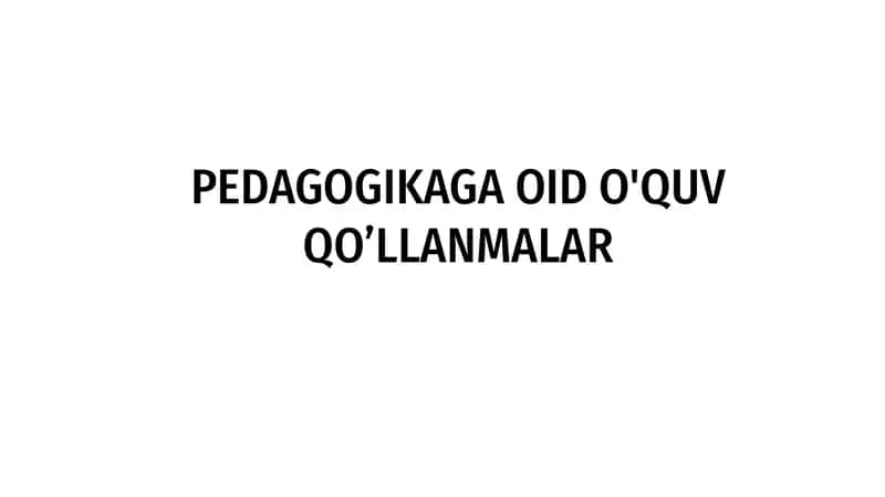Pedagogikaga oid o'quv qo'llanmalar 1