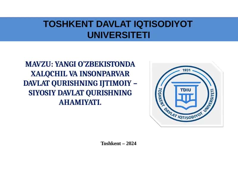 MAVZU: YANGIO’ZBEKISTONDAXALQCHILVAINSONPARVARDAVLATQURISHNINGIJTIMOIY–SIYOSIYDAVLATQURISHNING AHAMIYATI 1