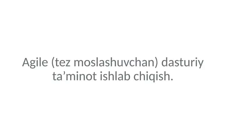 Agile (tez moslashuvchan) dasturiy ta’minot ishlab chiqish. 1