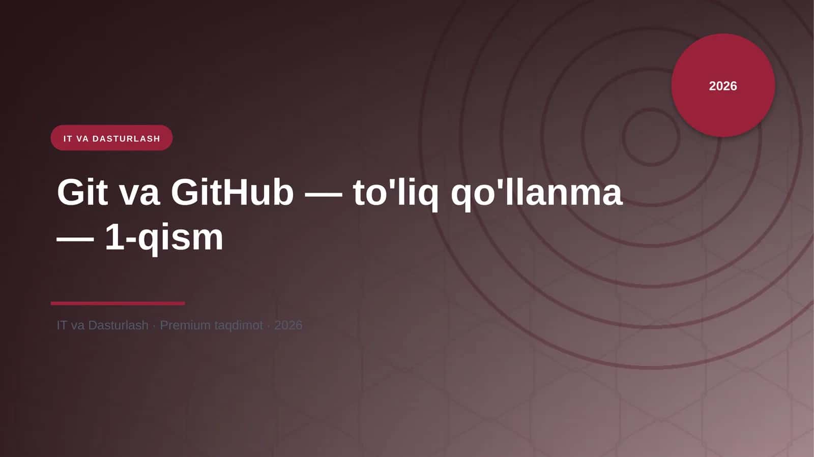 Git va GitHub — to'liq qo'llanma — 1-qism 1