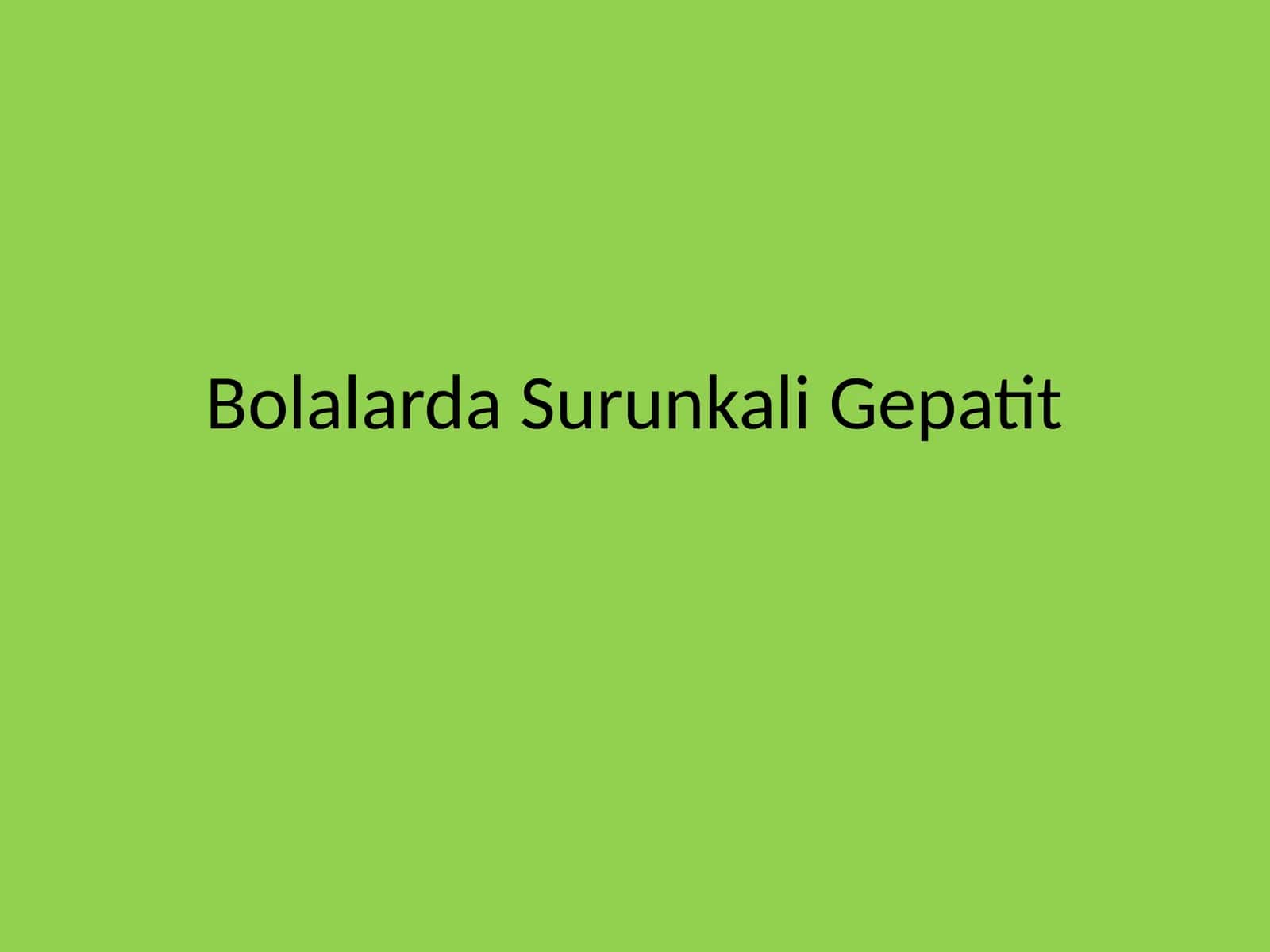 Bolalarda Surunkali Gepatit 1