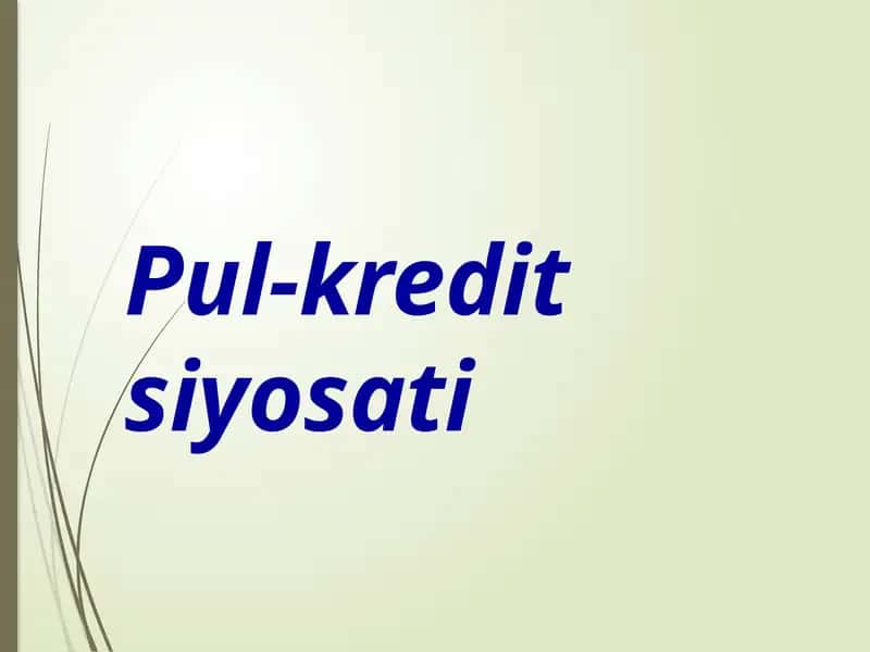 Pul-kredit siyosati 1
