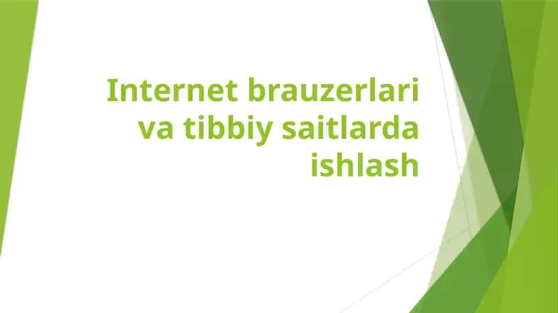 Internet brauzerlari va tibbiy saitlarda ishlash 1