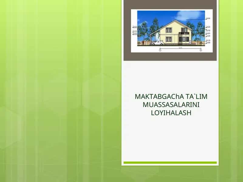 MАKTАBGАCHА TА`LIM MUАSSАSАLАRINI LOYIHALASH 1